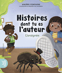 Histoires dont tu es l'auteur : L'araignée